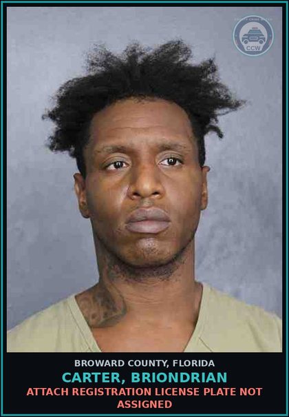 CCW arrest card for CARTER, BRIONDRIAN in Broward County: ATTACH REGISTRATION LICENSE PLATE NOT ASSIGNED