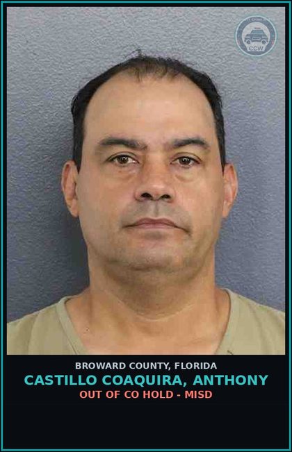 CCW arrest card for CASTILLO COAQUIRA, ANTHONY in Broward County: OUT OF CO HOLD - MISD