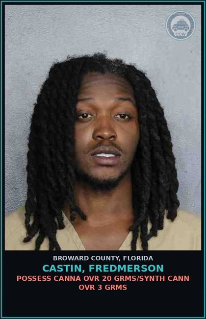CCW arrest card for CASTIN, FREDMERSON in Broward County: POSSESS Canna OVR 20 GRMS/SYNTH CANN OVR 3 GRMS