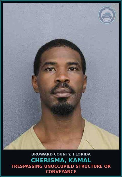 CCW arrest card for CHERISMA, KAMAL in Broward County: TRESPASSING UNOCCUPIED STRUCTURE OR CONVEYANCE