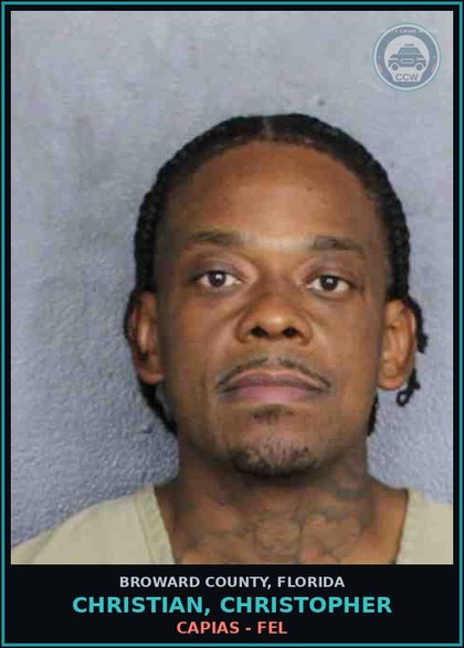 CCW arrest card for CHRISTIAN, CHRISTOPHER in Broward County: CAPIAS - FEL