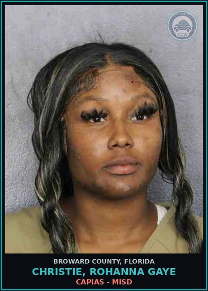 CCW arrest card for CHRISTIE, ROHANNA GAYE in Broward County: CAPIAS - MISD