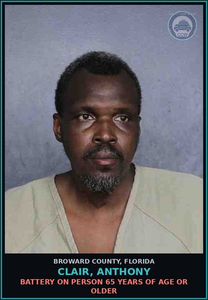 CCW arrest card for CLAIR, ANTHONY in Broward County: BATTERY ON PERSON 65 YEARS OF AGE OR OLDER
