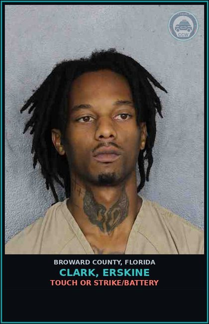 CCW arrest card for CLARK, ERSKINE in Broward County: TOUCH OR STRIKE/BATTERY