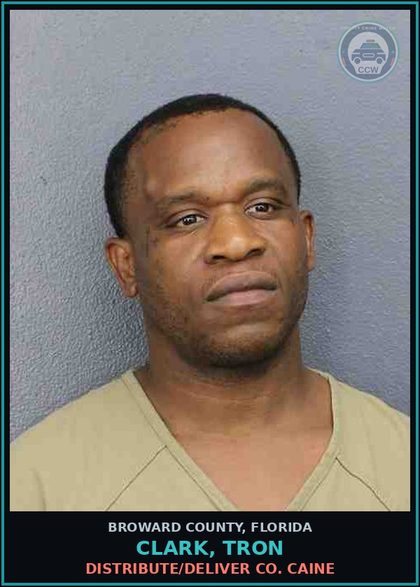 CCW arrest card for CLARK, TRON in Broward County: DISTRIBUTE/DELIVER COCAINE