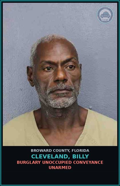 CCW arrest card for CLEVELAND, BILLY in Broward County: BURGLARY UNOCCUPIED CONVEYANCE UNARMED