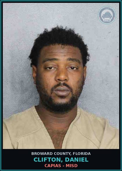 CCW arrest card for CLIFTON, DANIEL in Broward County: CAPIAS - MISD