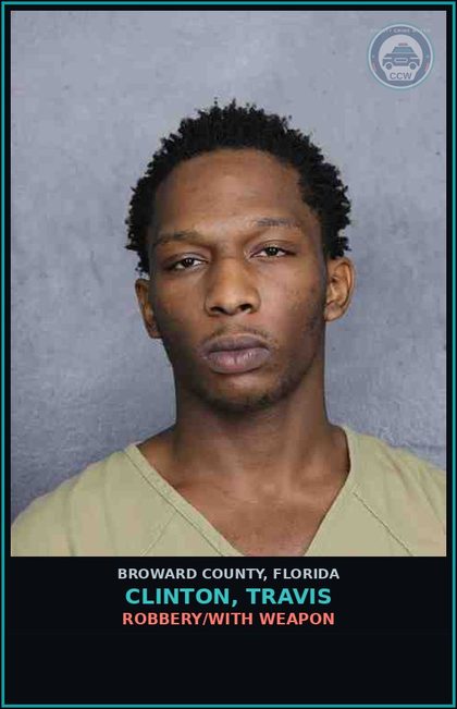 CCW arrest card for CLINTON, TRAVIS in Broward County: ROBBERY/WITH WEAPON
