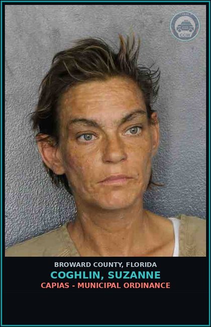 CCW arrest card for COGHLIN, SUZANNE in Broward County: CAPIAS - MUNICIPAL ORDINANCE