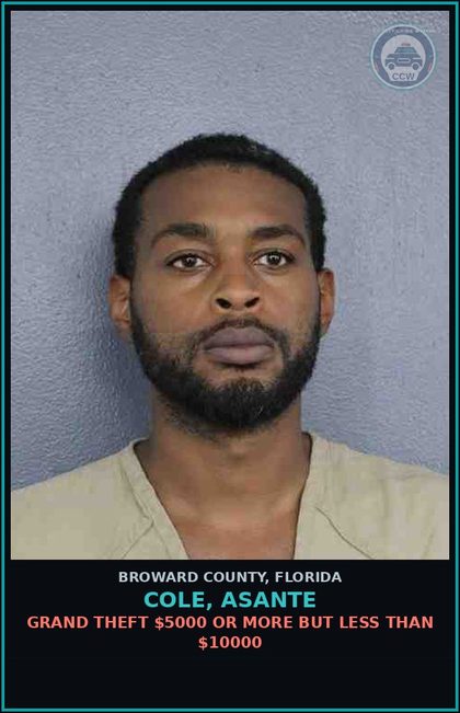 CCW arrest card for COLE, ASANTE in Broward County: GRAND THEFT $5000 OR MORE BUT LESS THAN $10000