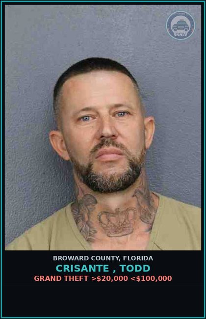 CCW arrest card for CRISANTE , TODD in Broward County: GRAND THEFT >$20,000 <$100,000