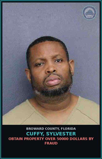 CCW arrest card for CUFFY, SYLVESTER in Broward County: OBTAIN PROPERTY OVER 50000 DOLLARS BY FRAUD