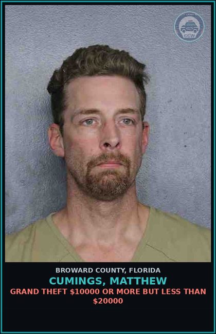 CCW arrest card for CUMINGS, MATTHEW in Broward County: GRAND THEFT $10000 OR MORE BUT LESS THAN $20000