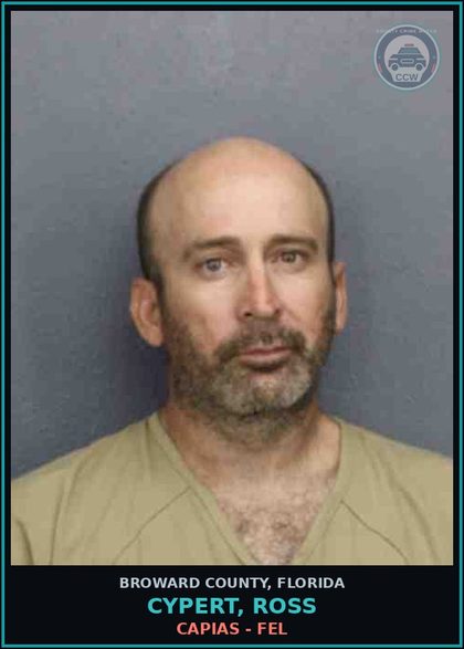 CCW arrest card for CYPERT, ROSS in Broward County: CAPIAS - FEL