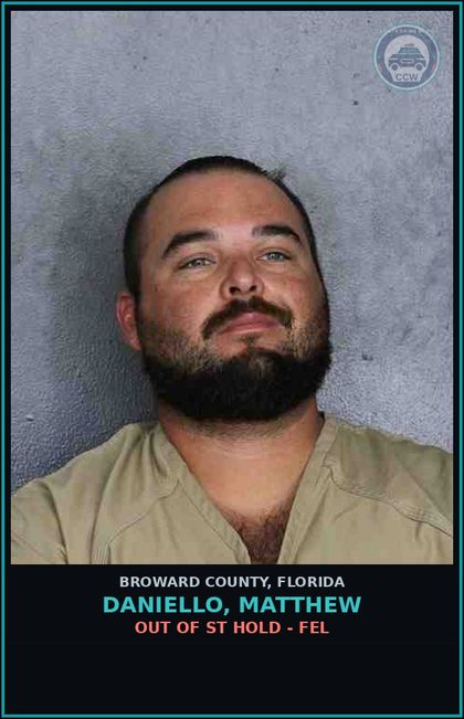 CCW arrest card for DANIELLO, MATTHEW in Broward County: OUT OF ST HOLD - FEL