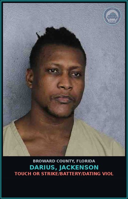 CCW arrest card for DARIUS, JACKENSON in Broward County: TOUCH OR STRIKE/BATTERY/DATING VIOL