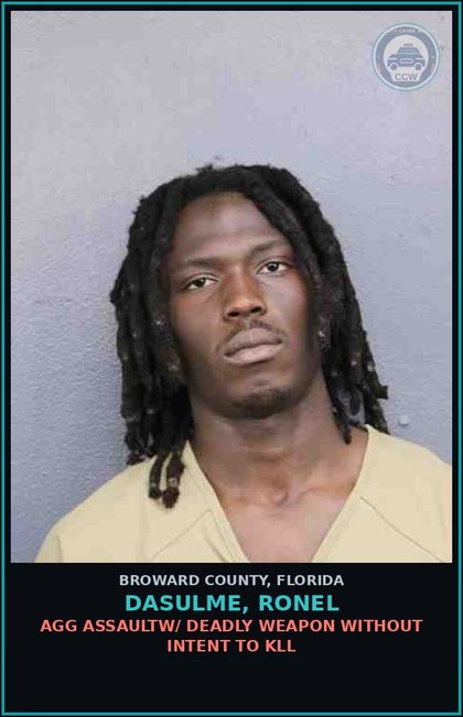 CCW arrest card for DASULME, RONEL in Broward County: AGG ASSAULTW/ DEADLY WEAPON WITHOUT INTENT TO KILL