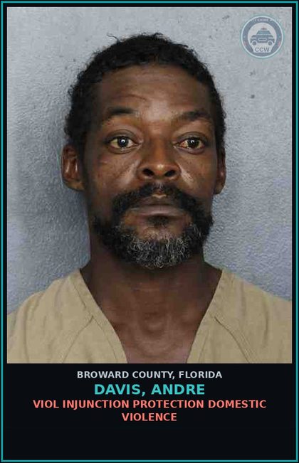 CCW arrest card for DAVIS, ANDRE in Broward County: VIOL INJUNCTION PROTECTION DOMESTIC VIOLENCE