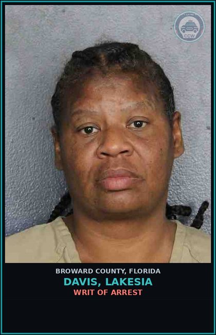 CCW arrest card for DAVIS, LAKESIA in Broward County: WRIT OF ARREST