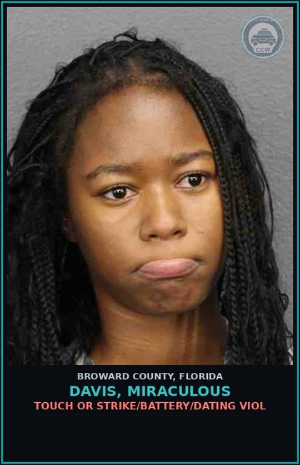 CCW arrest card for DAVIS, MIRACULOUS in Broward County: TOUCH OR STRIKE/BATTERY/DATING VIOL
