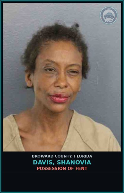 CCW arrest card for DAVIS, SHANOVIA in Broward County: POSSESSION OF Fent 