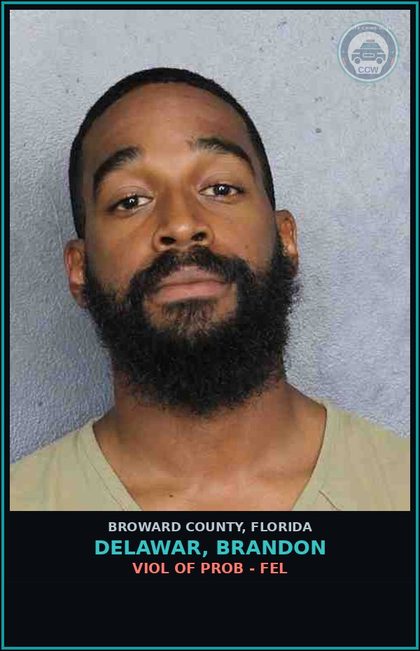 CCW arrest card for DELAWAR, BRANDON in Broward County: VIOL OF PROB - FEL