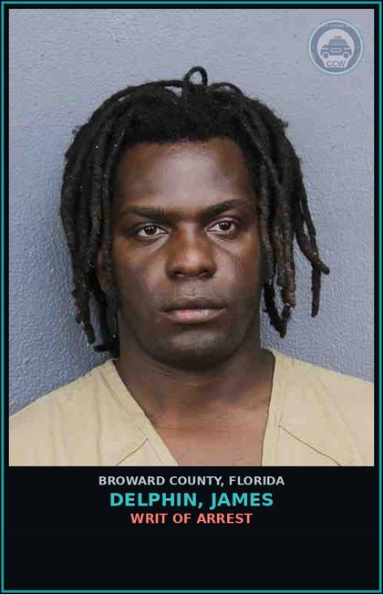 CCW arrest card for DELPHIN, JAMES in Broward County: WRIT OF ARREST
