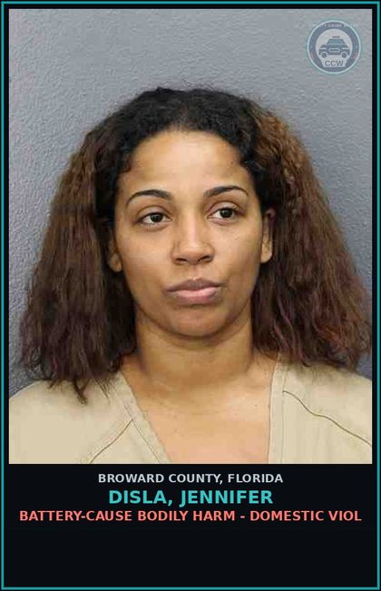 CCW arrest card for DISLA, JENNIFER in Broward County: BATTERY-CAUSE BODILY HARM - DOMESTIC VIOL
