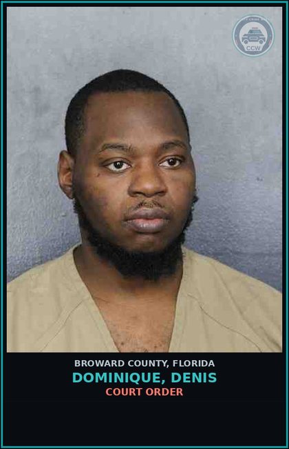 CCW arrest card for DOMINIQUE, DENIS in Broward County: COURT ORDER