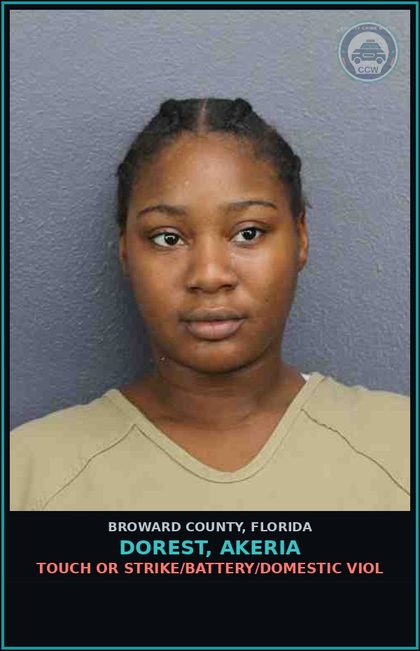 CCW arrest card for DOREST, AKERIA in Broward County: TOUCH OR STRIKE/BATTERY/DOMESTIC VIOL
