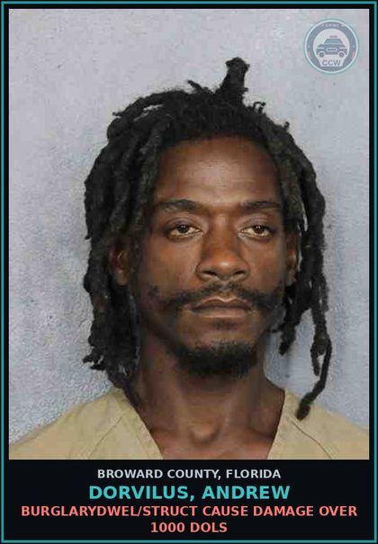 CCW arrest card for DORVILUS, ANDREW in Broward County: BURGLARYDWEL/STRUCT CAUSE DAMAGE OVER 1000 DOLS