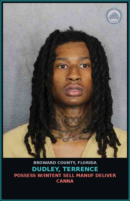 CCW arrest card for DUDLEY, TERRENCE in Broward County: POSSESS W/INTENT SELL MANUF DELIVER Canna