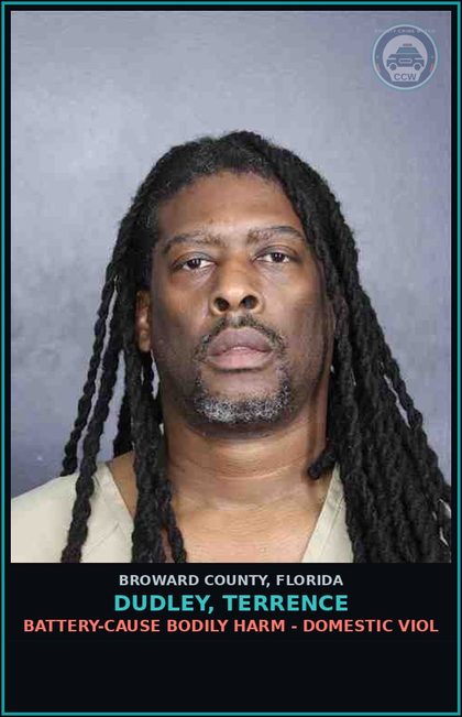 CCW arrest card for DUDLEY, TERRENCE in Broward County: BATTERY-CAUSE BODILY HARM - DOMESTIC VIOL