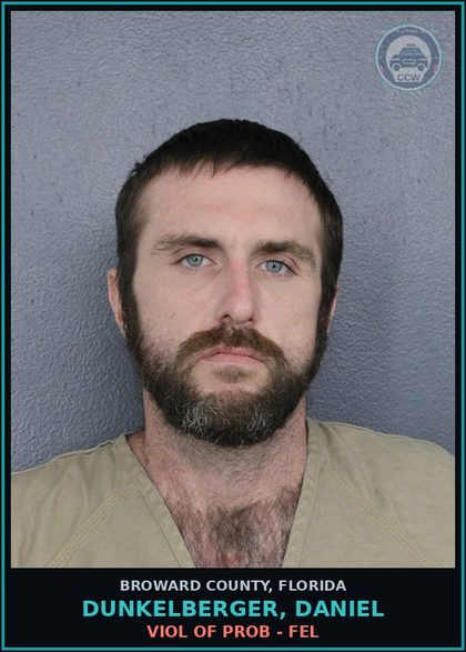 CCW arrest card for DUNKELBERGER, DANIEL in Broward County: VIOL OF PROB - FEL