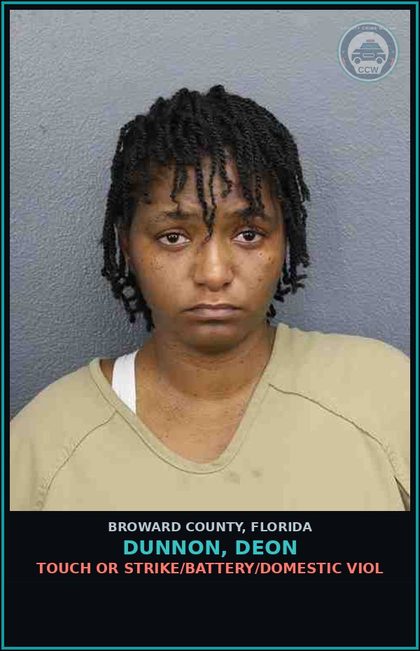CCW arrest card for DUNNON, DEON in Broward County: TOUCH OR STRIKE/BATTERY/DOMESTIC VIOL
