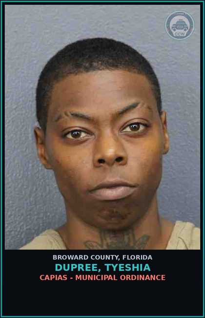 CCW arrest card for DUPREE, TYESHIA in Broward County: CAPIAS - MUNICIPAL ORDINANCE