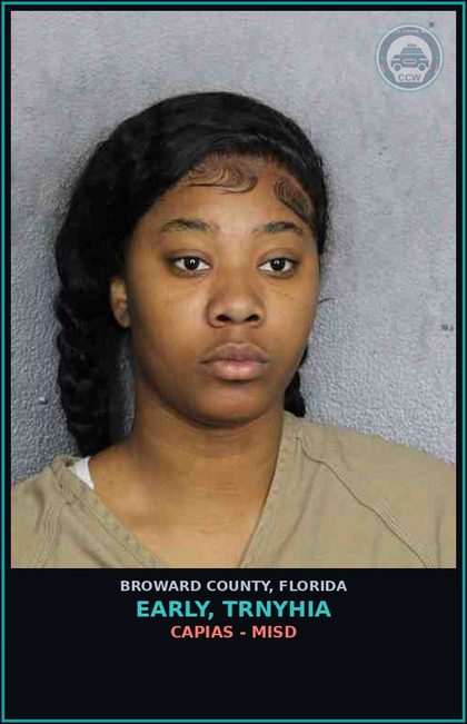 CCW arrest card for EARLY, TRNYHIA in Broward County: CAPIAS - MISD