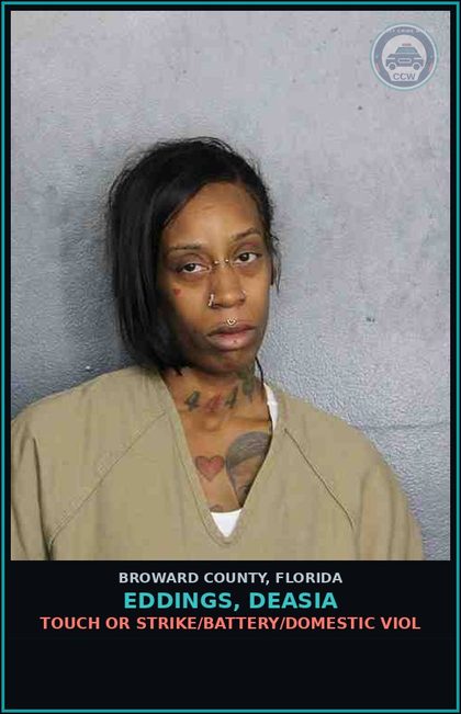 CCW arrest card for EDDINGS, DEASIA in Broward County: TOUCH OR STRIKE/BATTERY/DOMESTIC VIOL
