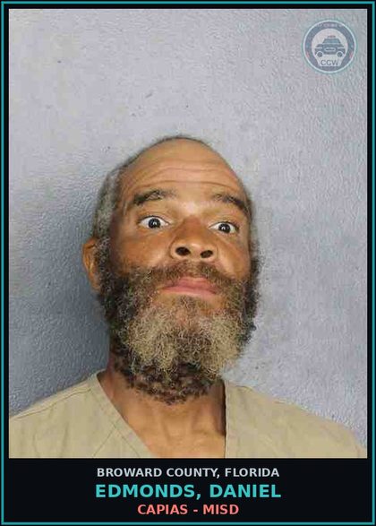 CCW arrest card for EDMONDS, DANIEL in Broward County: CAPIAS - MISD