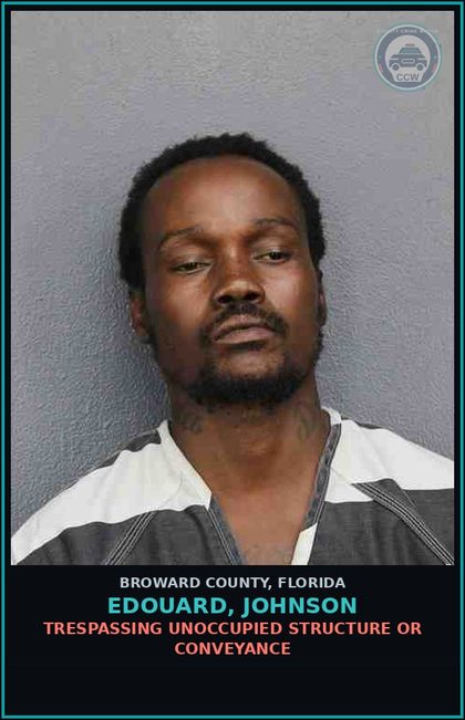 CCW arrest card for EDOUARD, JOHNSON in Broward County: TRESPASSING UNOCCUPIED STRUCTURE OR CONVEYANCE