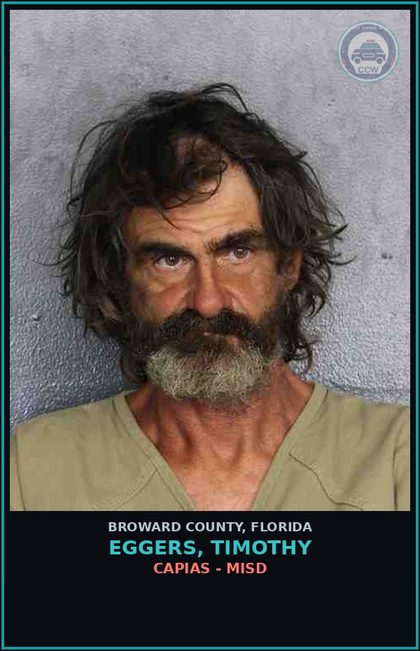 CCW arrest card for EGGERS, TIMOTHY in Broward County: CAPIAS - MISD