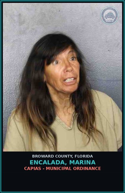 CCW arrest card for ENCALADA, MARINA in Broward County: CAPIAS - MUNICIPAL ORDINANCE
