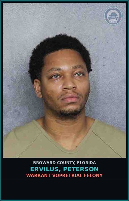 CCW arrest card for ERVILUS, PETERSON in Broward County: WARRANT VOPRETRIAL FELONY