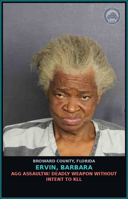 CCW arrest card for ERVIN, BARBARA in Broward County: AGG ASSAULTW/ DEADLY WEAPON WITHOUT INTENT TO KILL