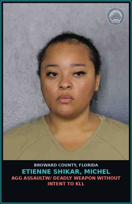 CCW arrest card for ETIENNE SHIKAR, MICHEL in Broward County: AGG ASSAULTW/ DEADLY WEAPON WITHOUT INTENT TO KILL