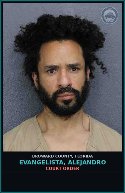CCW arrest card for EVANGELISTA, ALEJANDRO in Broward County: COURT ORDER