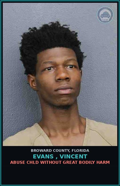CCW arrest card for EVANS , VINCENT in Broward County: ABUSE chld WITHOUT GREAT BODILY HARM