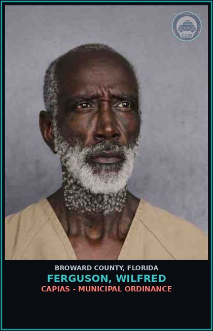 CCW arrest card for FERGUSON, WILFRED in Broward County: CAPIAS - MUNICIPAL ORDINANCE