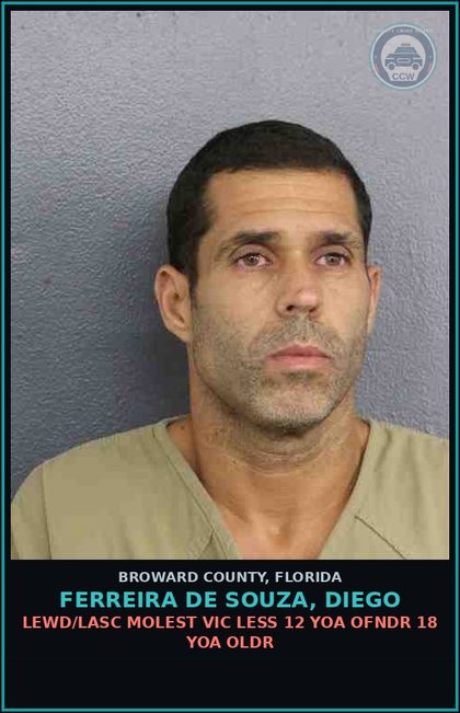 CCW arrest card for FERREIRA DE SOUZA, DIEGO in Broward County: LEWD/LASC MOLEST VIC LESS 12 YOA OFNDR 18 YOA OLDR