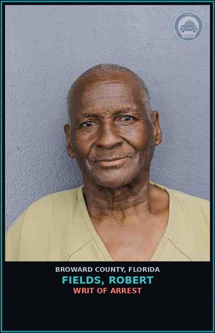 CCW arrest card for FIELDS, ROBERT in Broward County: WRIT OF ARREST